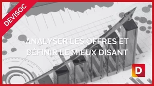 Analyser les offres et définir le mieux disant