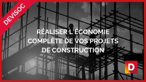 Réaliser l-économie complète de vos projets de construction