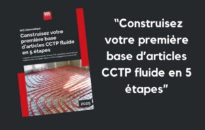 Construisez votre première base d’articles CCTP fluide en 5 étapes