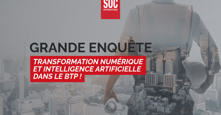 Grande enquête - Transformation numérique et intelligence artificielle - BTP Grande enquête - Transformation numérique et intelligence artificielle - BTP
