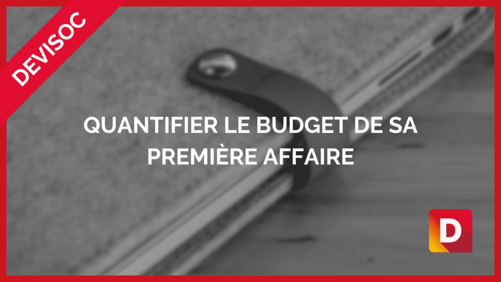 Quantifier le budget de sa première affaire