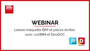 Liaison maquette BIM et pièces écrites avec JustBIM et DeviSOC